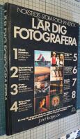 L&auml;r dig fotografera : Norstedts stora fotohandbok