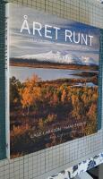 &Aring;ret runt : naturen, v&auml;dret & de svenska &aring;rstiderna