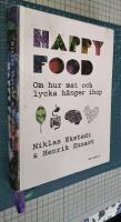Happy food : om hur mat och lycka h&auml;nger ihop