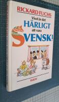 Visst &auml;r det h&auml;rligt att vara svensk!