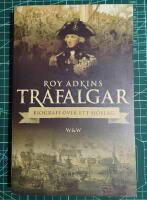 Trafalgar : biografi &ouml;ver ett sj&ouml;slag
