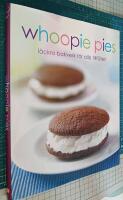 Whoopie pies : l&auml;ckra bakverk f&ouml;r alla tillf&auml;llen