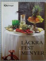 L&auml;ckra festmenyer : en tv&aring;r&auml;tters eller trer&auml;tters vardags- eller festmeny