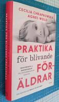 Praktika f&ouml;r blivande f&ouml;r&auml;ldrar : gravidfakta och barnkunskap p&aring; vetenskaplig grund