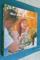 Med smak av V&auml;sterbotten - [ett m&ouml;te med mat, m&auml;nniskor och milj&ouml;er]