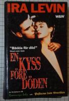 "B&auml;dda f&ouml;r d&ouml;d", filmad under titeln En kyss f&ouml;re d&ouml;den