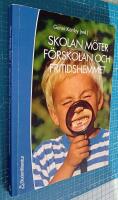 Skolan m&ouml;ter f&ouml;rskolan och fritidshemmet