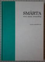 Sm&auml;rta - teori, klinik, behandling