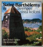 Saint-Barth&eacute;lemy - Sveriges sista koloni