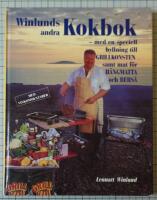 Winlunds andra kokbok : med en speciell hyllning till grillkonsten samt mat f&ouml;r h&auml;ngmatta och bers&aring; : med vinkommentarer