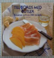 Till bords med Butler - k&aring;serier och ca 250 recept