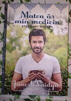 Maten &auml;r min medicin - ayurveda i ditt k&ouml;k