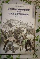 Bondeuppror och gatustrider : 1719-1932