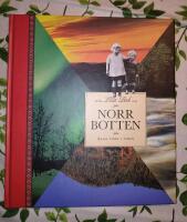 Min lilla bok om Norrbotten - barn f&ouml;rr i tiden