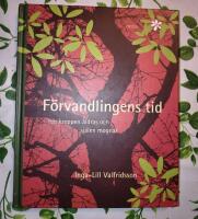 F&ouml;rvandlingens tid : n&auml;r kroppen &aring;ldras och sj&auml;len mognar