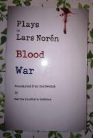 Plays by Lars Noren - blood and war