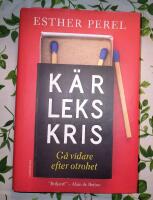 K&auml;rlekskris : g&aring; vidare efter otrohet