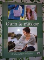 Garn & maskor : stickning f&ouml;r nyb&ouml;rjare