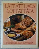 L&auml;tt att laga gott att &auml;ta - [specialiteter fr&aring;n hela v&auml;rlden]