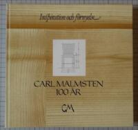 Inspiration och f&ouml;rnyelse - Carl Malmsten 100 &aring;r