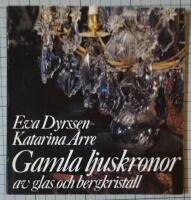 Gamla ljuskronor av glas och bergkristall - typbeskrivning och v&aring;rd