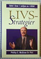 Livsstrategier - att g&ouml;ra det som fungerar, att g&ouml;ra det viktiga