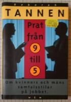 Prat fr&aring;n 9 till 5 - om kvinnors och m&auml;ns samtalsstilar p&aring; jobbet