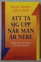 Att ta sig upp n&auml;r man &auml;r nere - hj&auml;lp till sj&auml;lvhj&auml;lp vid depressioner