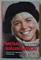 Mera sj&auml;lvk&auml;nsla! - i k&auml;rlek och relationer, i f&ouml;r&auml;ldraskap, i arbetslivet