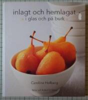 Inlagt och hemlagat - i glas och p&aring; burk