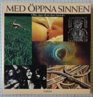Med &ouml;ppna sinnen - olika v&auml;gar till ett rikare k&auml;nsloliv