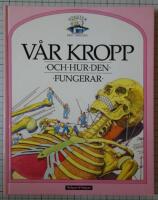 V&aring;r kropp och hur den fungerar