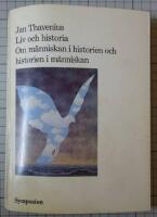 Liv och historia - om m&auml;nniskan i historien och historien i m&auml;nniskan