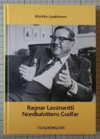 Ragnar Lassinantti - Nordkalottens gudfar