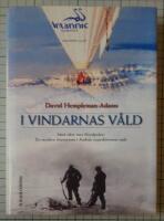 I vindarnas v&aring;ld - med sikte mot Nordpolen : en modern &auml;ventyrare i Andr&eacute;e-expeditionens sp&aring;r