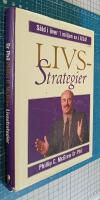 Livsstrategier - att g&ouml;ra det som fungerar, att g&ouml;ra det viktiga