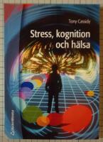 Stress, kognition och h&auml;lsa