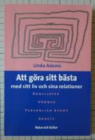 Att g&ouml;ra sitt b&auml;sta med sitt liv och sina relationer