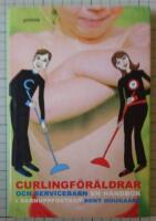 Curlingf&ouml;r&auml;ldrar och servicebarn - [en handbok i barnuppfostran]