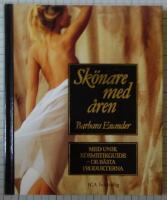 Sk&ouml;nare med &aring;ren : [med unik kosmetikguide - de b&auml;sta produkterna]