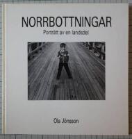 Norrbottningar. Portr&auml;tt av en landsdel.