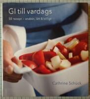 GI till vardags - 50 recept - snabbt, l&auml;tt & billigt