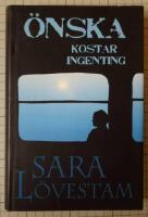 &Ouml;nska kostar ingenting - andra frist&aring;ende boken om Kouplan