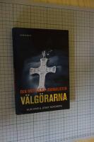 V&auml;lg&ouml;rarna - den motvillige journalisten