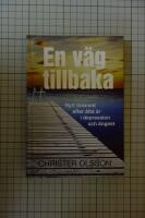 En v&auml;g tillbaka - nytt livsmod efter &aring;tta &aring;r i depression och &aring;ngest