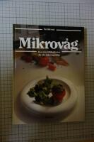 Mikrov&aring;g - den stora bildkokboken f&ouml;r alla mikrov&aring;gsr&auml;tter