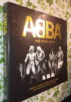 ABBA - the photo book : [den fantastiska ber&auml;ttelsen i 600 klassiska och unika bilder]