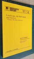 Landscape, the Individual and Society - Change, Meanings and Goal