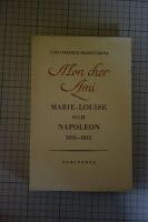 Mon cher Ami. Marie-Lousie och Napoleon 1813-1815