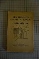 Den Hemliga Gniststationen i Gr&ouml;nk&ouml;ping